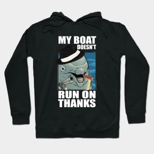 my boat doesnt run on thanks funny dolphin Hoodie